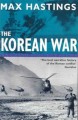 Thumbnail image for Max Hastings: The Korean War