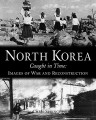 Thumbnail image for Chris Springer: North Korea Caught in Time