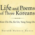 Thumbnail for post: Harold Hakwon Sunoo: Life and Poems of Three Koreans