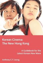 Anthony Leong: Korean Cinema – the new Hong Kong