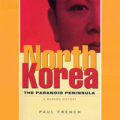 Thumbnail for post: Paul French:  North Korea – the paranoid peninsula
