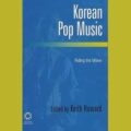 Thumbnail for post: Keith Howard (ed): Korean Pop Music – riding the wave