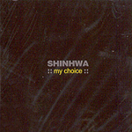 Shinhwa - not my own choice