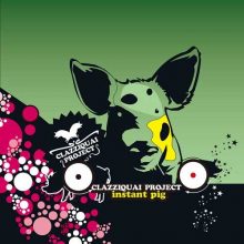 Clazziquai Project #1: Instant Pig