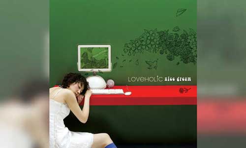 Loveholic Nice Dream