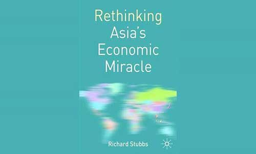 Rethinking Asia's Economic Miracle - Stubbs