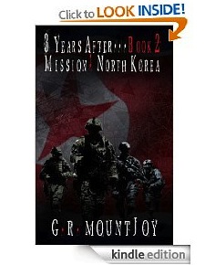 The Mission: North Korea (A Military and Zombie Apocalypse Series) (3 Years After... Book 2). View at Amazon