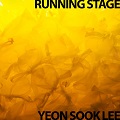 Thumbnail for post: Event news: Yeon Lee — Running Stage, at Coldharbour Studios