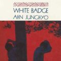 Thumbnail for post: Book Review: Ahn Jung-hyo – White Badge