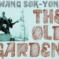 Thumbnail for post: May Literature Night: Hwang Sok-yong’s The Old Garden