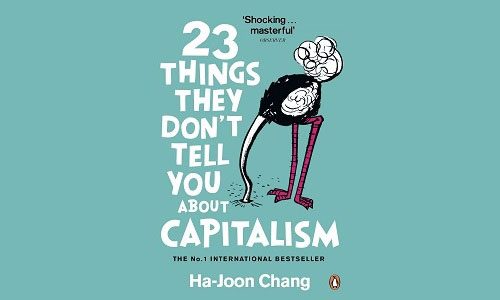 23 Things They Don't Tell You About Capitalism