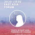 Thumbnail for post: 2020 LSE East Asia Forum: Youth in the East Asia – Pioneers of Change CANCELLED
