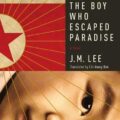 Thumbnail for post: Review: JM Lee – The Boy who Escaped Paradise