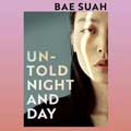 Thumbnail for post: Review: Bae Suah — Untold Night and Day