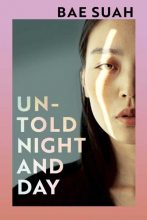 Bae Suah: Untold Night and Day