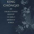 Thumbnail for post: Book review: Christopher Lovins on King Chŏngjo