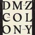 Thumbnail for post: June literature night: DMZ Colony by Don Mee Choi