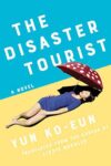 Cover artwork for book: The Disaster Tourist