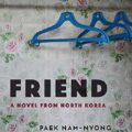Thumbnail for post: Book review: Paek Nam Nyong – Friend