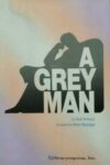Cover artwork for book: A Grey Man