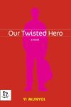 Our Twisted Hero