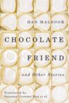 Cover artwork for book: Chocolate Friend and Other Stories