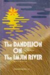 The Dandelion of the Imjin River