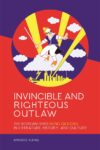 Invincible and Righteous Outlaw