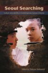 Cover artwork for book: Seoul Searching: Culture and Identity in Contemporary Korean Cinema