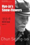 Hye-ja’s Snow-Flowers