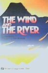 The Wind And The River