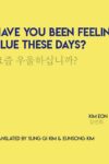 Cover artwork for book: Have You Been Feeling Blue These Days?