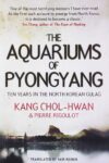 Cover artwork for book: The Aquariums of Pyongyang: Ten Years in the North Korean Gulag