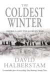 Cover artwork for book: The Coldest Winter: America and the Korean War