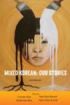 Cover artwork for book: Mixed Korean: Our Stories