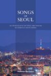 Cover artwork for book: Songs of Seoul: An Ethnography of Voice and Voicing in Christian South Korea