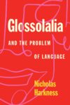 Cover artwork for book: Glossolalia and the Problem of Language