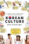 Cover artwork for book: Korean Culture Dictionary: From Kimchi To K-Pop And K-Drama Clichés