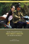 Cover artwork for book: Non-Traditional Security Issues in North Korea