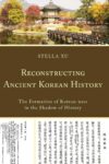 Reconstructing Ancient Korean History