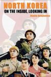 Cover artwork for book: North Korea: On the Inside, Looking In