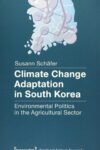 Cover artwork for book: Climate Change Adaptation in South Korea: Environmental Politics in the Agricultural Sector