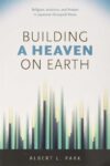 Building a Heaven on Earth
