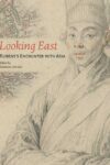 Cover artwork for book: Looking East: Rubens’s Encounter with Asia