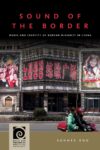 Cover artwork for book: Sound of the Border: Music and Identity of Korean Minority Nationality in China