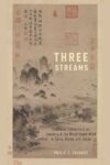 Cover artwork for book: Three Streams: Confucian Reflections on Learning and the Moral Heart-Mind in China, Korea, and Japan