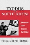 Cover artwork for book: Exodus to North Korea: Shadows from Japan’s Cold War