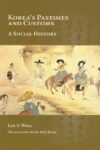 Korea's Pastimes and Customs