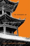 Cover artwork for book: The Borders of Chinese Architecture