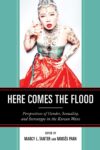 Cover artwork for book: Here Comes the Flood: Perspectives of Gender, Sexuality, and Stereotype in the Korean Wave